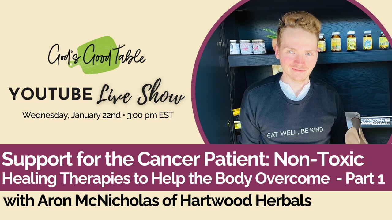 Support for the Cancer Patient: Non-Toxic Healing Therapies to Help the Body with Aron McNicholas