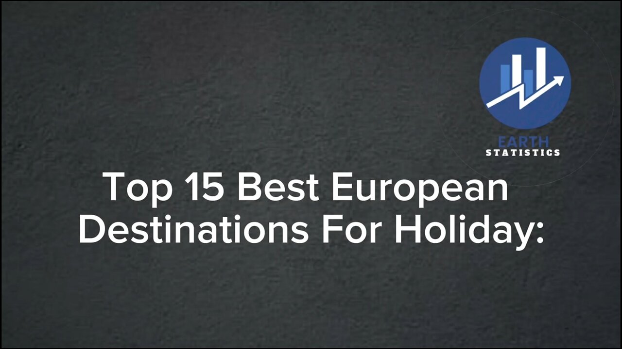 Top 15 Best European Destinations For Holiday...