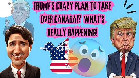 "Trump Wants Canada? The Hilarious Plan That Will Blow Your Mind!"