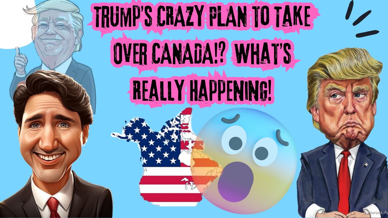 "Trump Wants Canada? The Hilarious Plan That Will Blow Your Mind!"