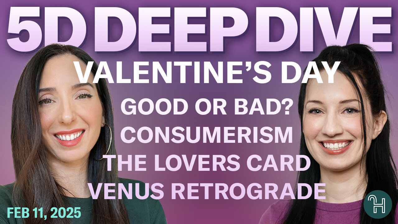 ⭐️ 5D DEEP DIVE Feb 11 • VALENTINE'S DAY: Good or Bad? Consumerism, Lovers Card, Venus Retrograde