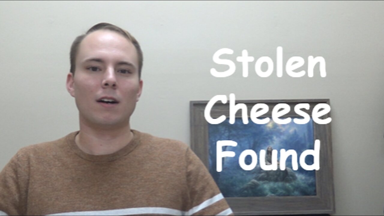 Stolen Cheese Found