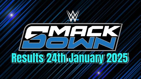 WWE Smackdown Results 24th January 2025