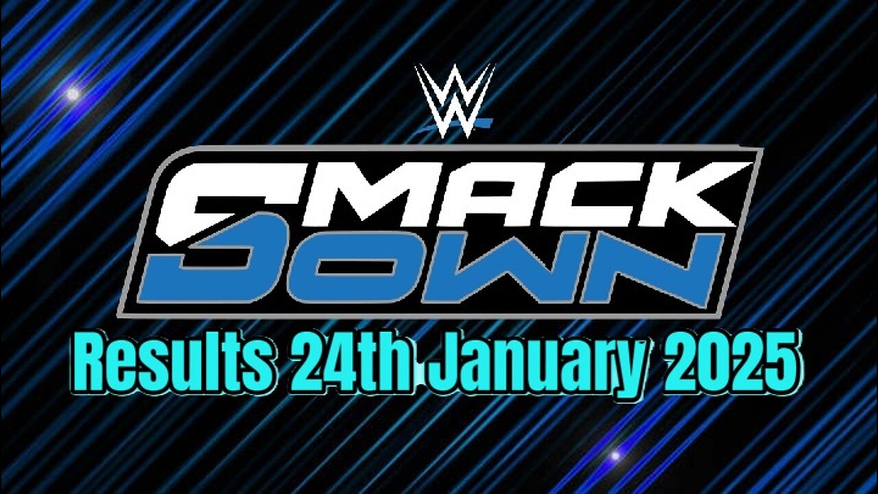 WWE Smackdown Results 24th January 2025