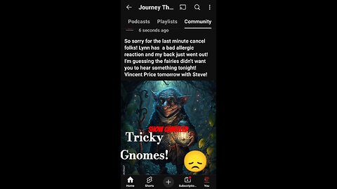 You Don't Gnome Me! Show canceled due to Illness!