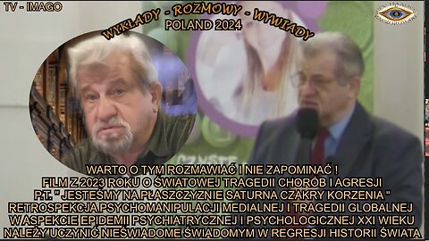 JESTESMY NA PŁASZCZYZNIE SATURNA CZAKRY KORZENIA'' FILM Z 2023 ROKU O ŚWIATOWEJ TRAGEDII, CHORÓB I AGRESJI.