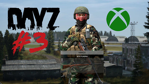 How a Noob Plays Dayz on Xbox | Part 3