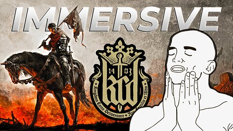 Immersion is Everything... (Kingdom Come: Deliverance Review)