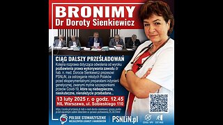 🟥Dr Dorota Sienkiewicz prezes PSNLiN przed Naczelnym Sądem Lekarskim w sprawie pozbawienia prawa wykonywania zawodu za ostrzeganie dzieci przed "szczepionkami" Covid-19. Cze.2.