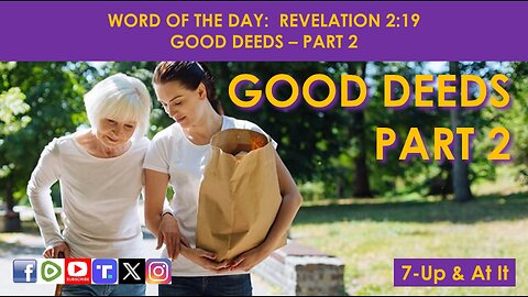 WORD OF THE DAY: REVELATION 2:19 - GOOD DEEDS – PART 2