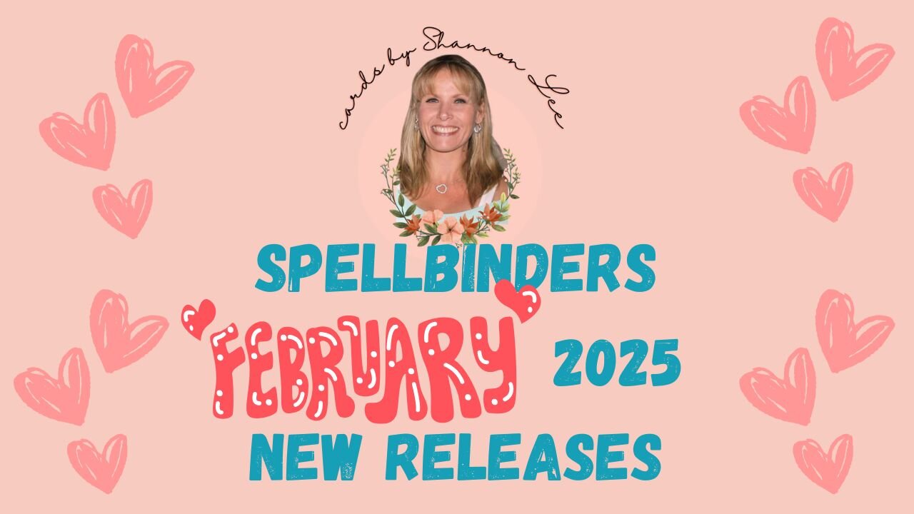 Spellbinders February 2025 Releases #cardmaking, #teamspellbinders