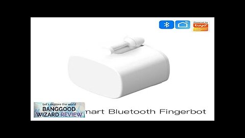 Smart Switch Button Pusher Bluetooth Fingerbot Tuya Smart Life App or Timer Review