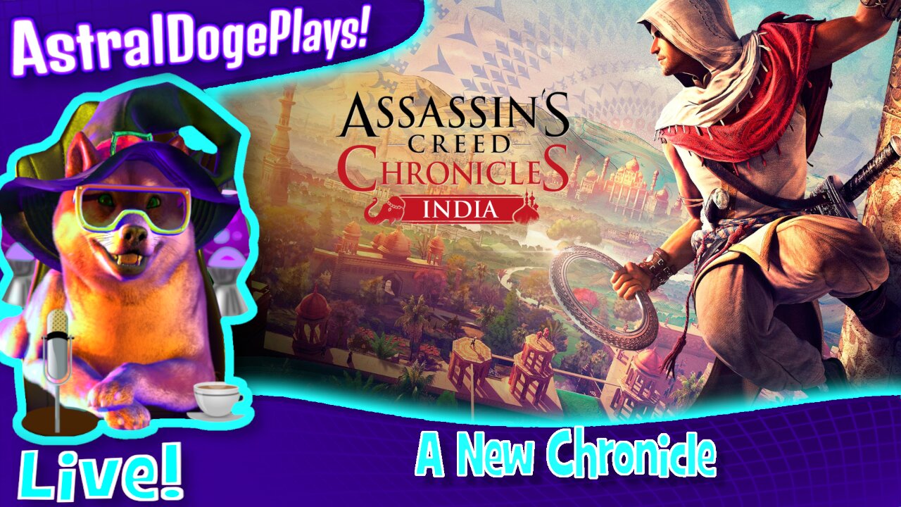 Assassin's Creed Chronicles: India ~LIVE!~ A New Chronicle