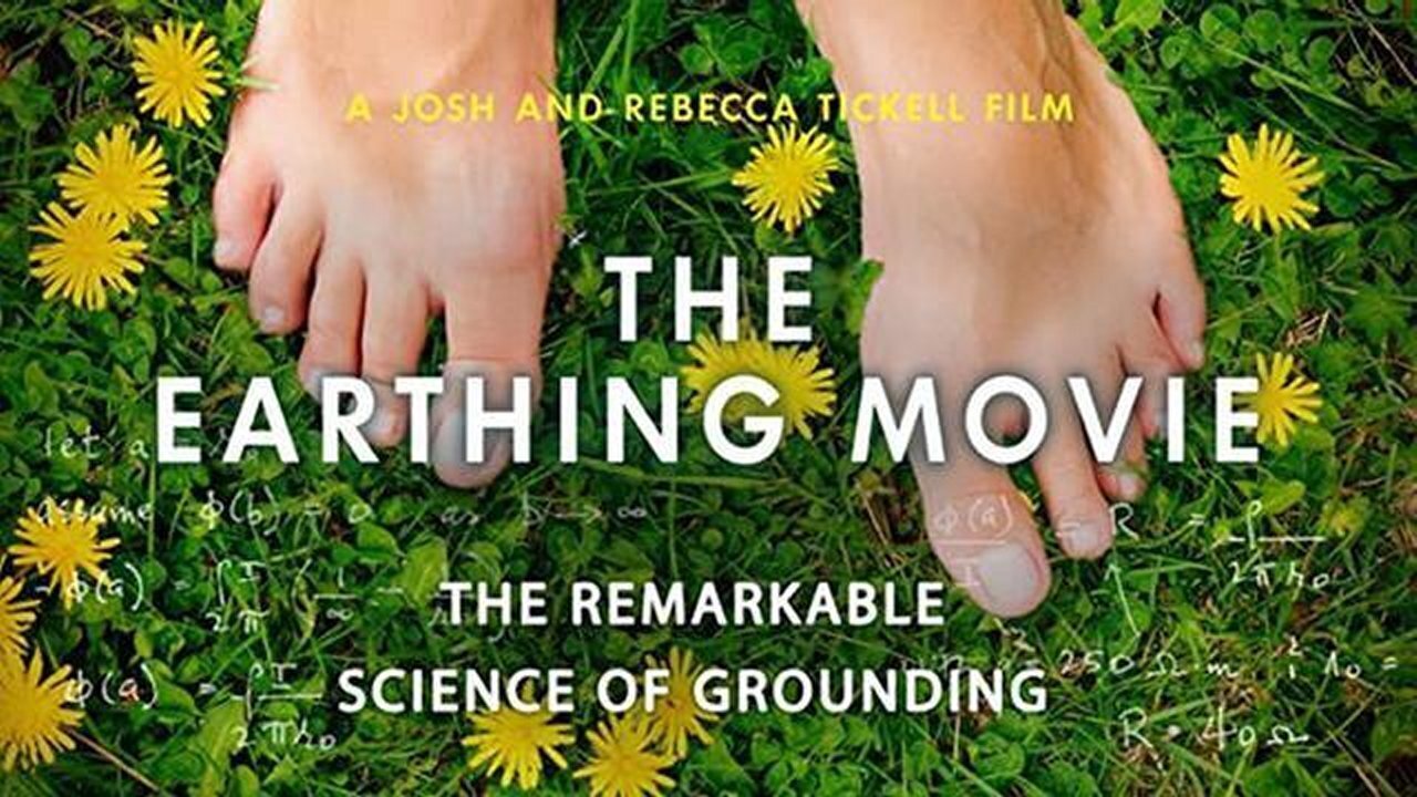 The 'Earthing' Movie! The Science of 'Grounding'! (Full Documentary) [Nov 19, 2019]