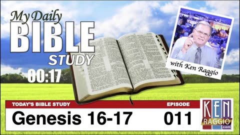 Today's Bible Study 011 Genesis 16-17