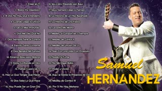 Samuel Hernández Las Canciones Más Memorables 2. Alabanza Musica Cristiana.