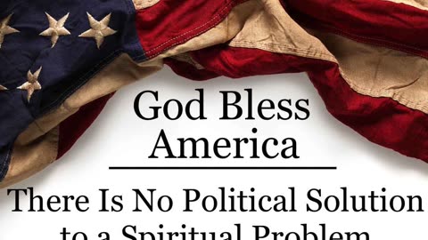 There Is No Political Solution to a Spiritual Problem