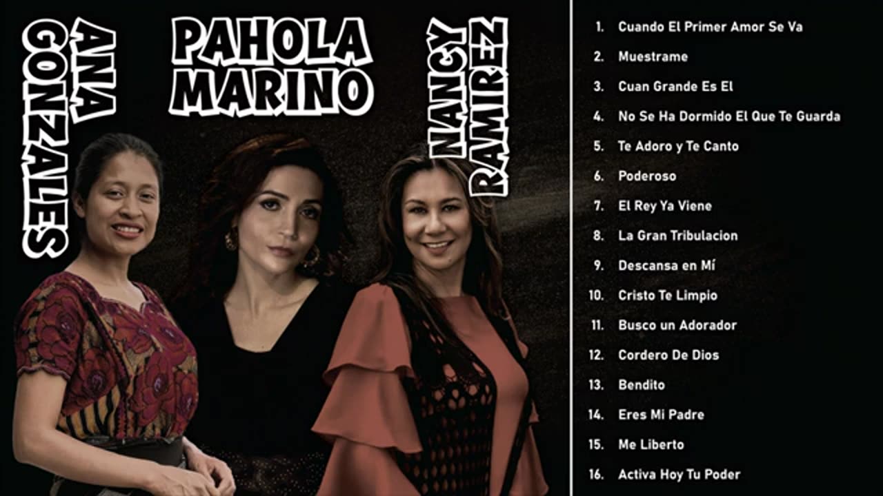 Ana Gonzales Nancy Ramirez Y Pahola Marino, Las Mejor Canciones Alabanza Mix Musica Cristiana.