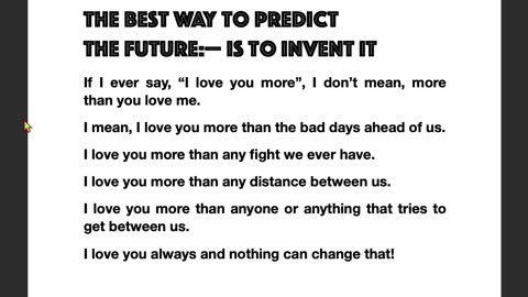 Best Way to Predict the Future is to Invent It!