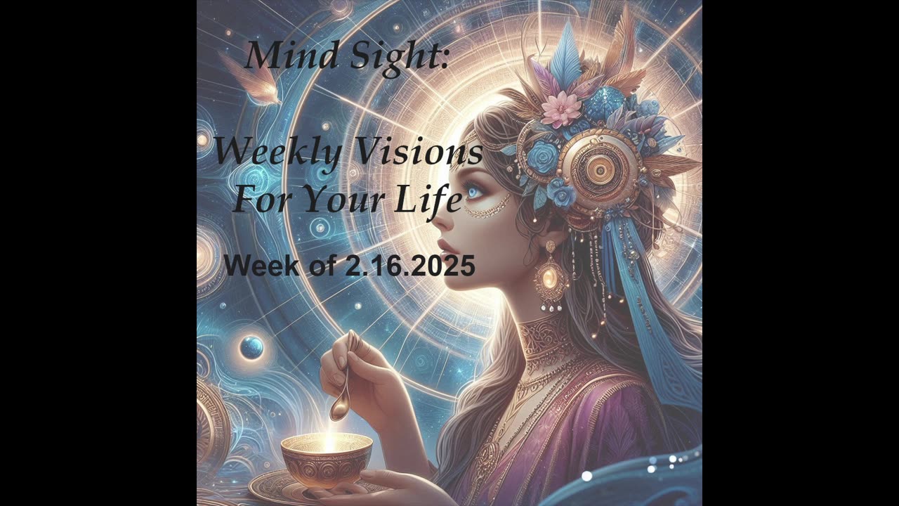 Mind Sight Reading for the week of 2.16.2025