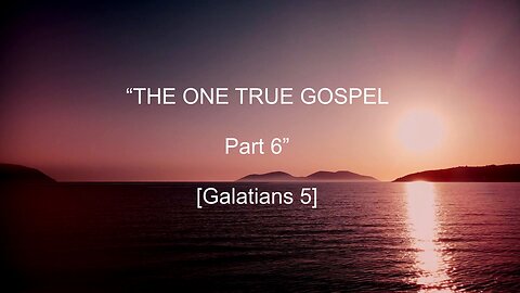 The One True Gospel - Part VI | Jubilee Worship Center