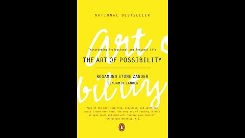 The Art of Possibility by Rosamund Stone Zander and Benjamin Zander | Summary