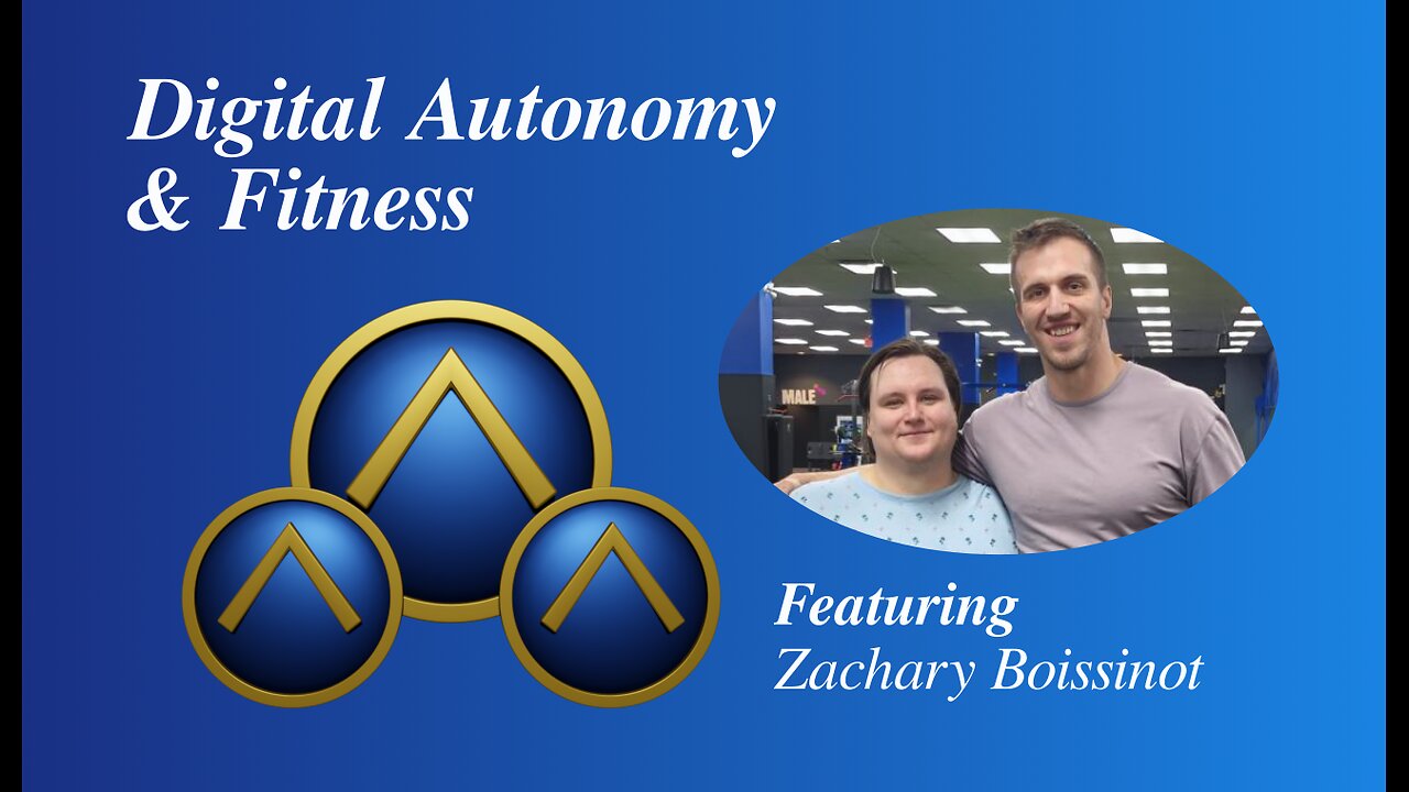 Digital Autonomy & Fitness with Zachary Boissinot