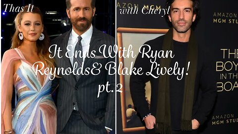 It Ends With Ryan Reynolds& Blake Lively! pt. 2