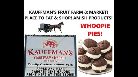 KAUFFMAN'S FRUIT FARM & MARKET! PLACE TO EAT & SHOP! AMISH PRODUCTS!