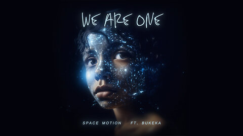 Space Motion - We Are One Feat. Bukeka