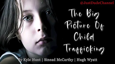 The Big Picture Of Child Trafficking