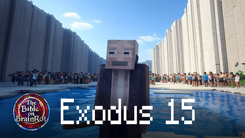 Exodus 15 | The Bible on BrainRot