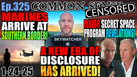 Ep.325 A NEW ERA OF DISCLOSURE Has Begun: Jake Barber & SKYWATCHER! Major Secret Space Program Revelations! Fauci Security Detail Pulled! Marines Arrive At Southern Border!