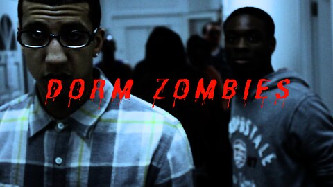 Dorm Zombies (A Short Film)