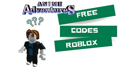 Anime Adventures | Roblox | Code 2024