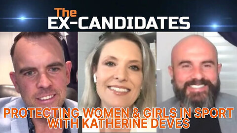 Protecting Women & Girls in Sport – With Katherine Deves – X-Candidates 56