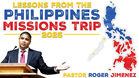 Lessons From the Philippines Missions Trip 2025 | Pastor Roger Jimenez