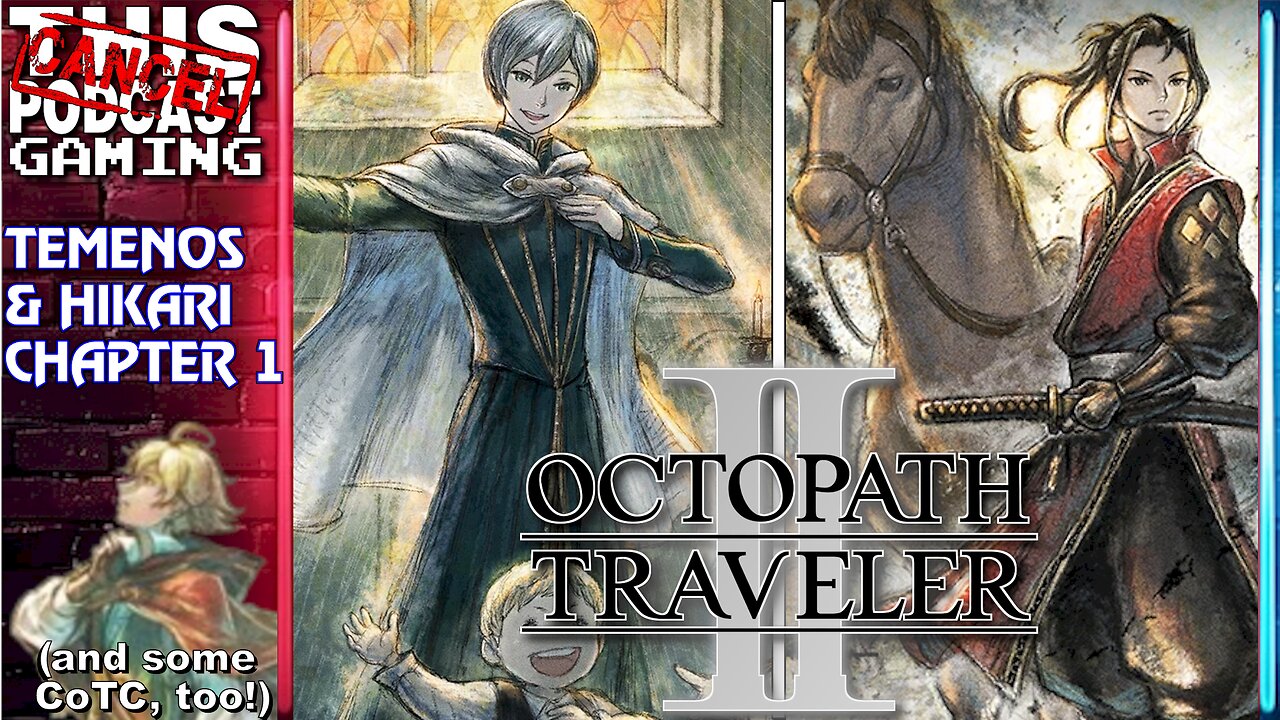 OCTOPATH TRAVELER II - Temenos & Hikari, Chapter 1 - Also CoTC's Side Solistia! - CTP GAMING