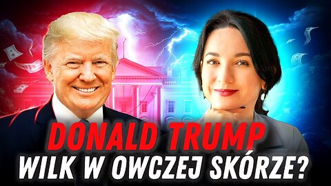 TRUMP - Wilk w OWCZEJ SKÓRZE? TAK CHCE ZAKOŃCZYĆ WOJNĘ! Kasia Szewczyk