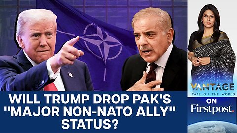 Will Donald Trump Scrap Pakistan's Status as a "Major Non-NATO Ally"? | Vantage with Palki Sharma