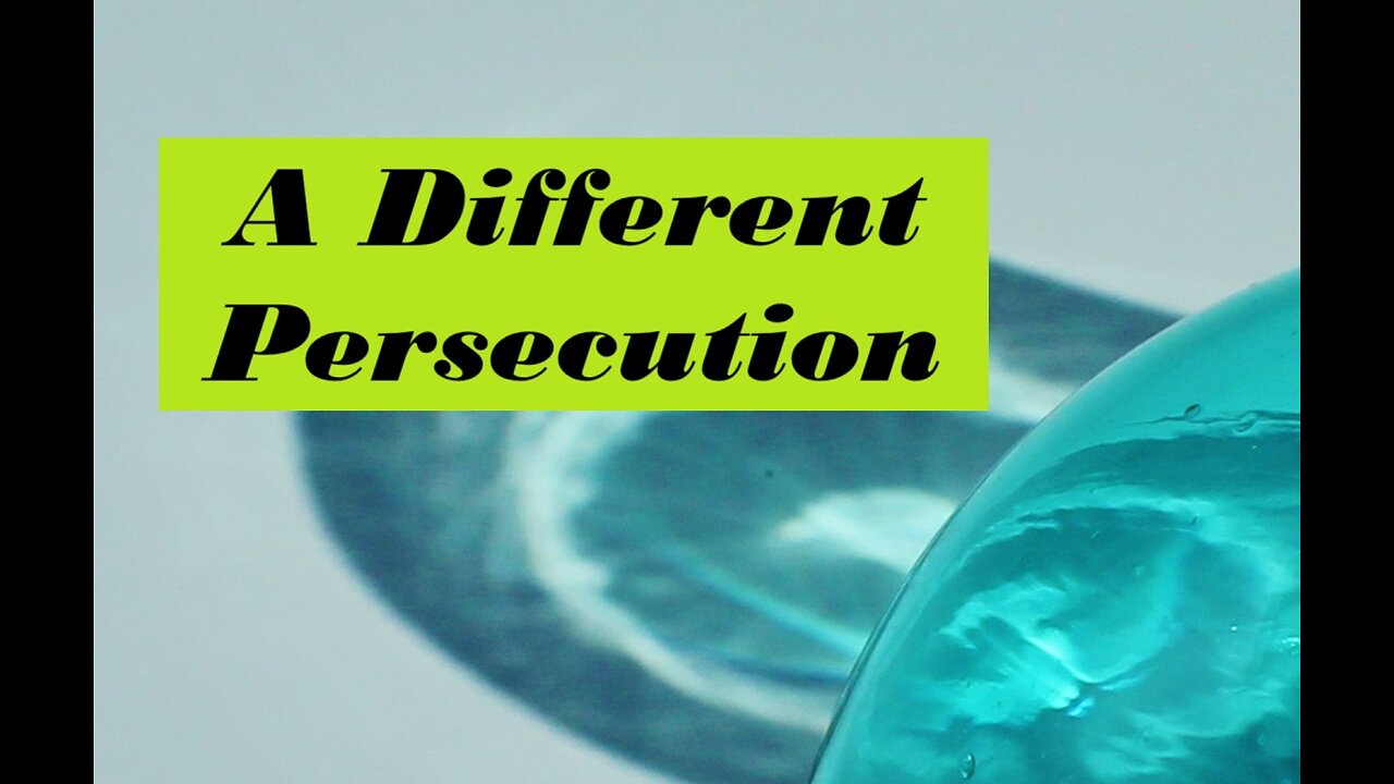 A Different Kind Of Persecution