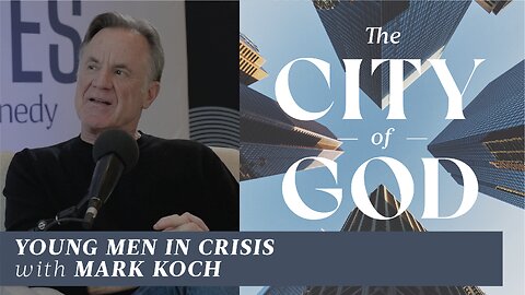 Young Men in Crisis with Mark Koch | Ep. 108