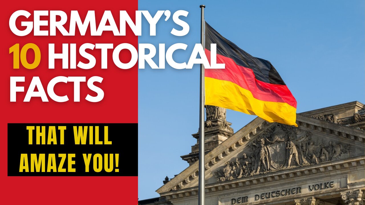 Germany’s 10 historical Facts that Will get you amazed.