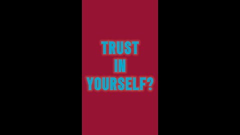 Trust in Yourself? 😱