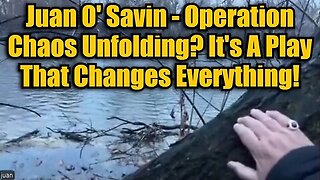 Juan O Savin - Operation Chaos Unfolding. It's A Play That Changes Everything!