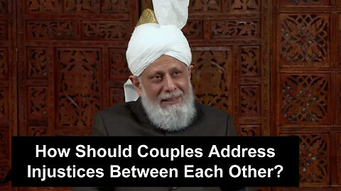 How Should Couples Address Injustices Between Each Other?