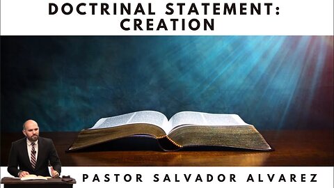 Doctrinal Statement: Creation