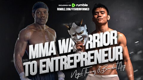 FIT & INFORMED | MMA WARRIOR TO ENTREPRENEUR: BENEDICT ANG’S JOURNEY