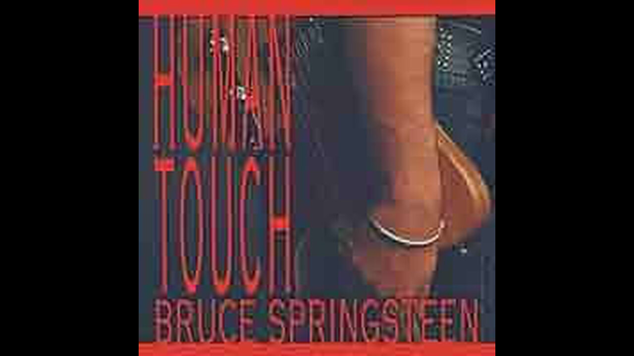 Bruce Springsteen - Human Touch