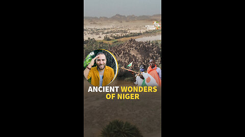 ANCIENT WONDERS OF NIGER